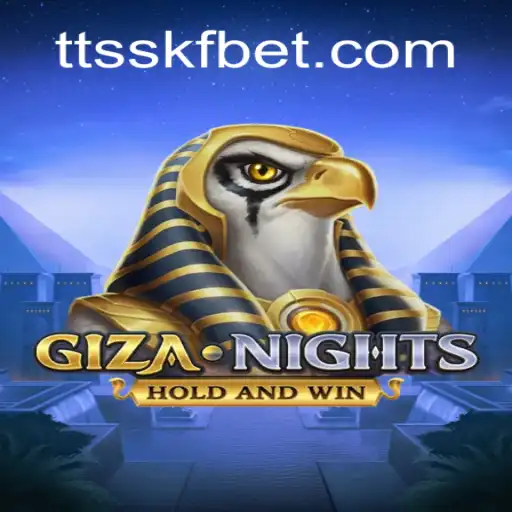 Exploring the Allure of GizaNights and Its Rise on TTSSKF.COM Oficial Slots Brasil #1