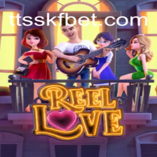 Experience the Charm of ReelLove at TTSSKF.COM Oficial Slots Brasil #1
