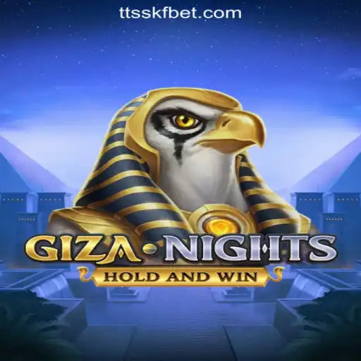Exploring the Allure of GizaNights and Its Rise on TTSSKF.COM Oficial Slots Brasil #1